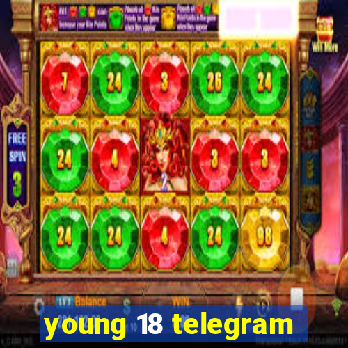 young 18 telegram